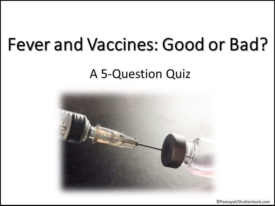 fever, vaccine, good bad, quiz