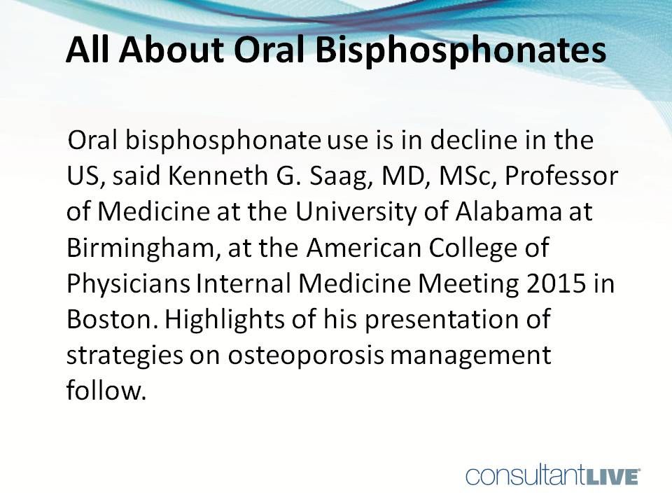 Oral bisphosphonate use is in decline in the US.