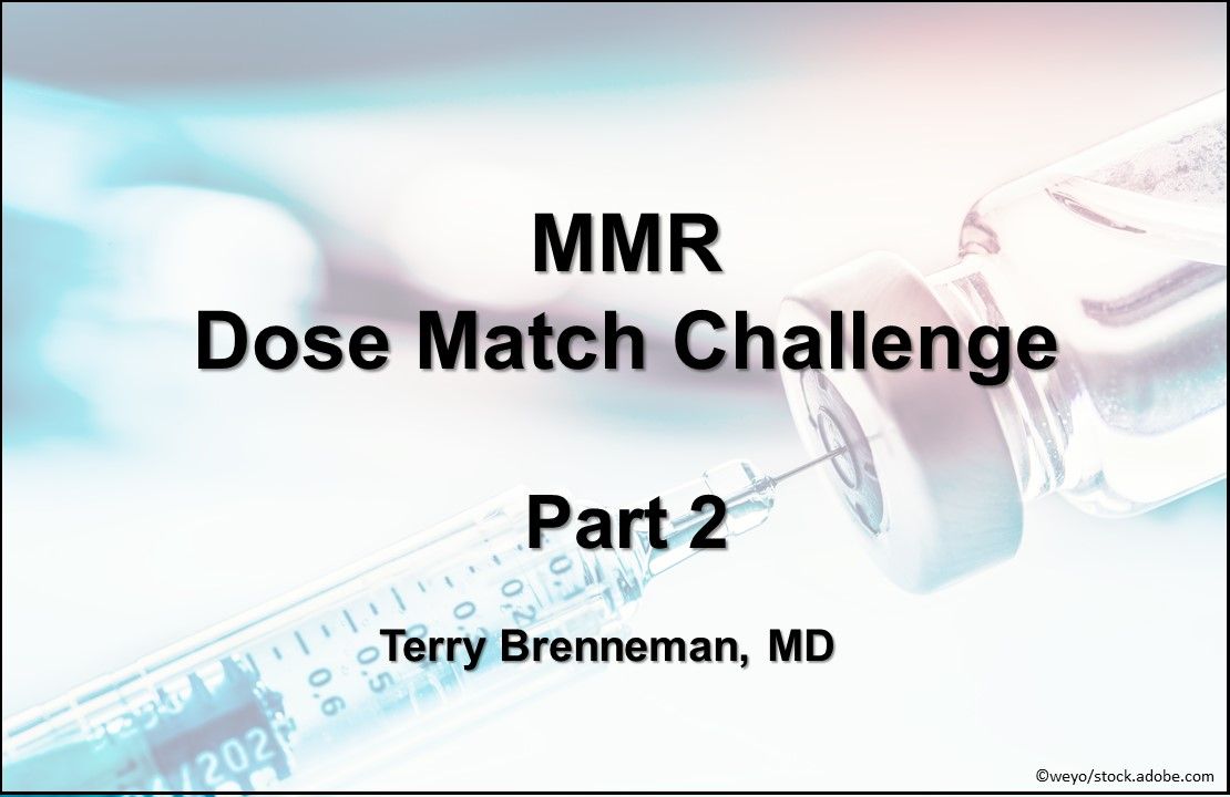 MMR Dose Match Challenge, mumps, measles, vaccine, immunization, primary care