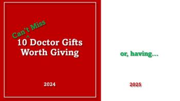 10 Can't Miss Doctor Gifts Worth Giving in 2024 