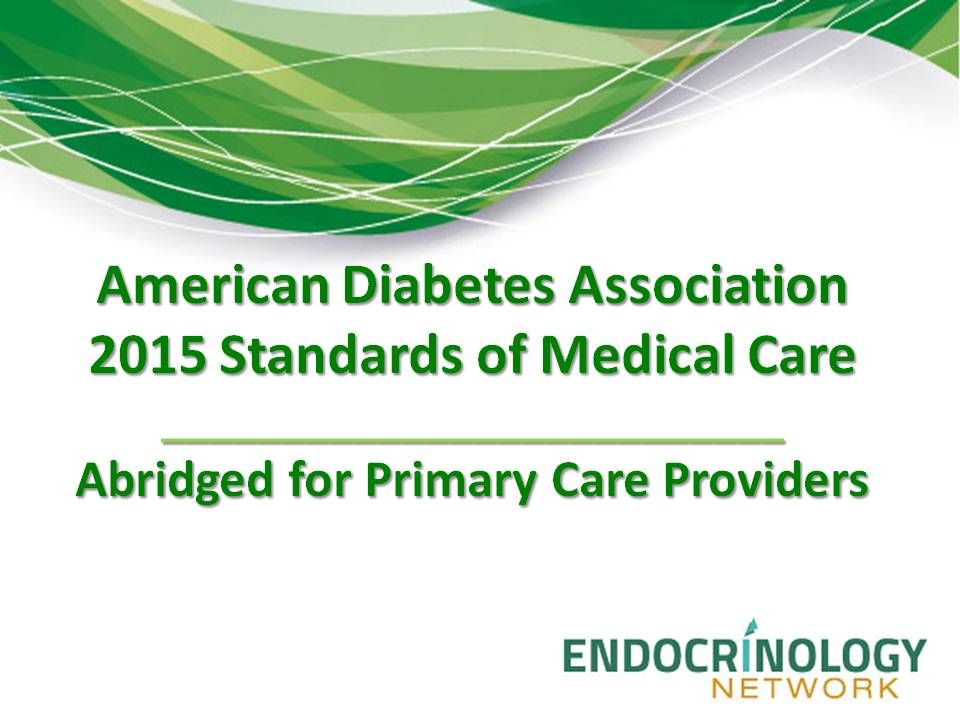 Abridged Diabetes Guidelines for Primary Care 6 Noteworthy Changes