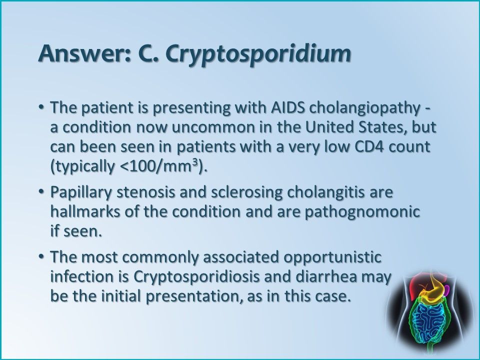 AIDS cholangiopathy, Cryptosporidium parvum, crypto