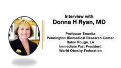 COVID-19 is a Cruel Reminder that Obesity IS a Disease, says Thought Leader Donna Ryan, MD