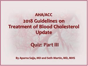 Quiz #3: AHA/ACC 2018 Lipid Guidelines