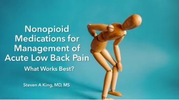 Nonopioid Medications for Management ofAcute Low Back Pain: What Works Best?