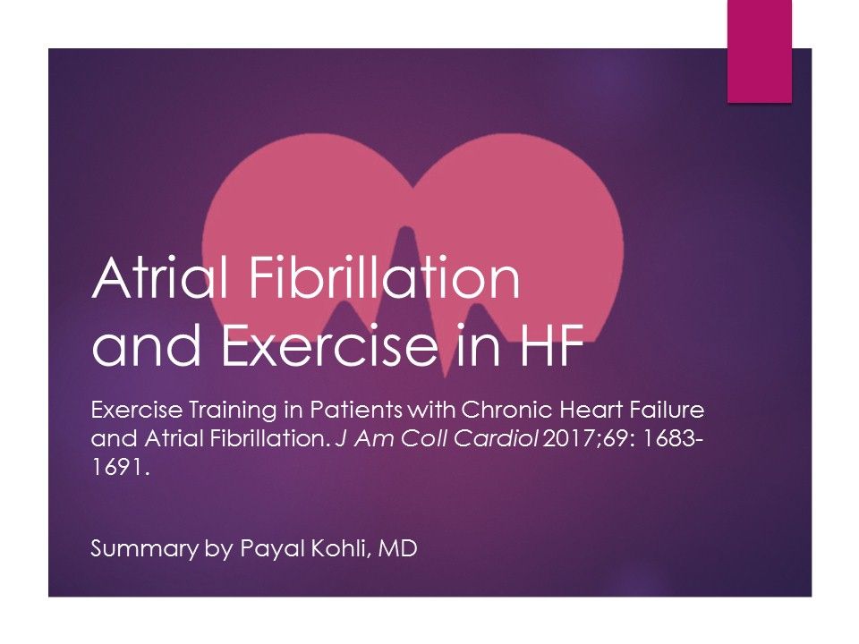Afib, Heart Failure, and Exercise