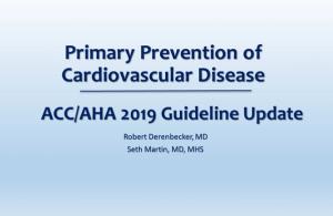 Primary Cardiovascular Prevention: 2019 ACC/AHA Guideline Update 
