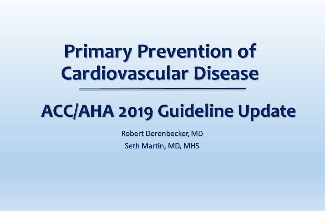 Primary Cardiovascular Prevention: 2019 ACC/AHA Guideline Update