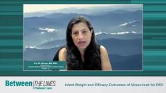EP. 8 Infant Weight and Efficacy Outcomes of Nirsevimab for RSV