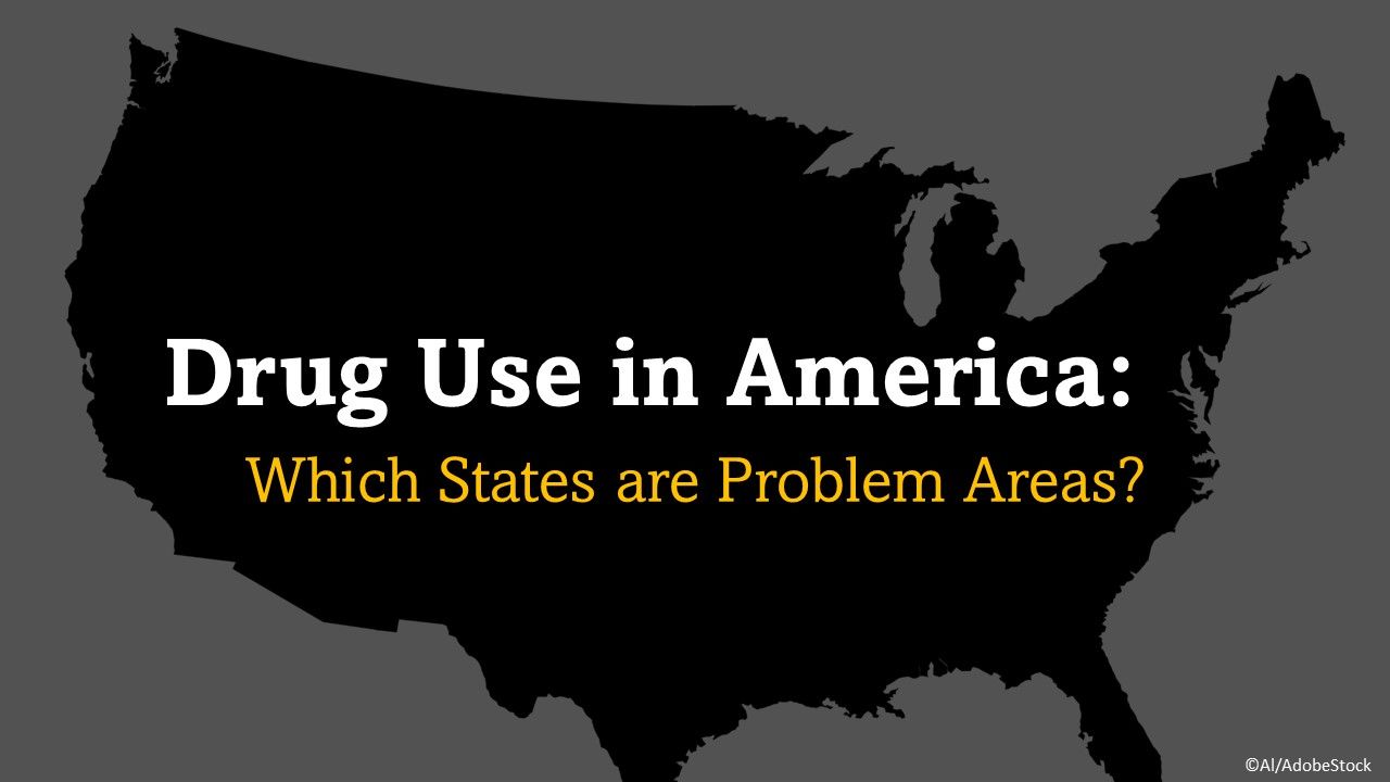 Drug Use In America: Which States Are Problem Areas?