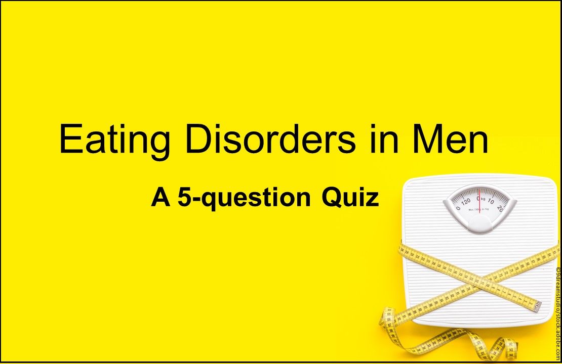 Eating Disorders in Men: A 5-question Quiz