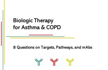 8 questions on biologic therapy for asthma and COPD