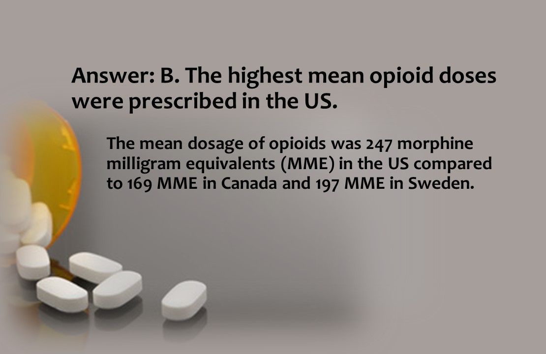 highest post-surgical mean opioid doses were prescribed in the US