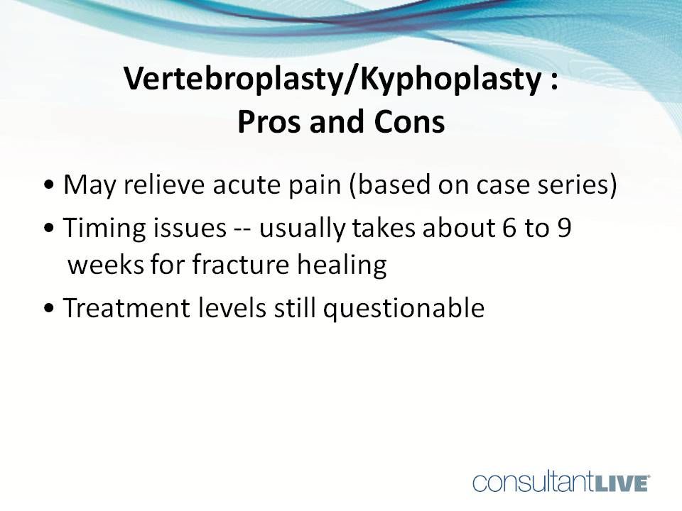 Vertebroplasty/Kyphoplasty may relieve acute pain (based on case series).