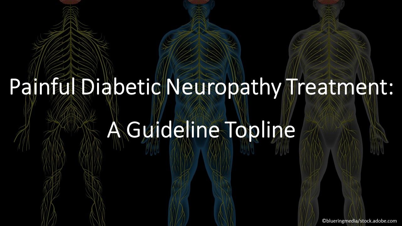 Painful Diabetic Neuropathy Treatment: A Guideline Topline