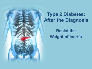 Type 2 Diabetes: After the Diagnosis, Resist Inertia