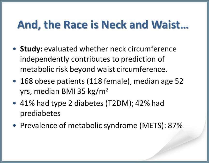 Waist and neck circumference together may help predict metabolic disease. 