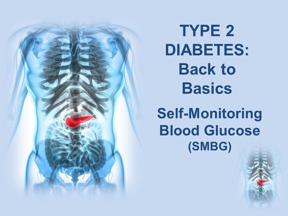 Self-monitoring Blood Glucose in T2DM: It's Essential