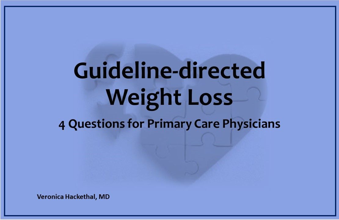 Guidelinedirected Weight Loss 4 Questions for Primary Care Physicians