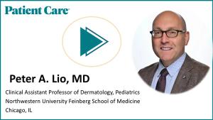 The Future of Atopic Dermatitis Management: Peter Lio, MD, on Preparing for Next-Generation Treatment Strategies