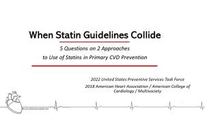 Heart beat ©Lucky Step/stock.adobe.com When Statin Guidelines Collide: 5 Questions on 2 Approaches to Primary CVD Prevention