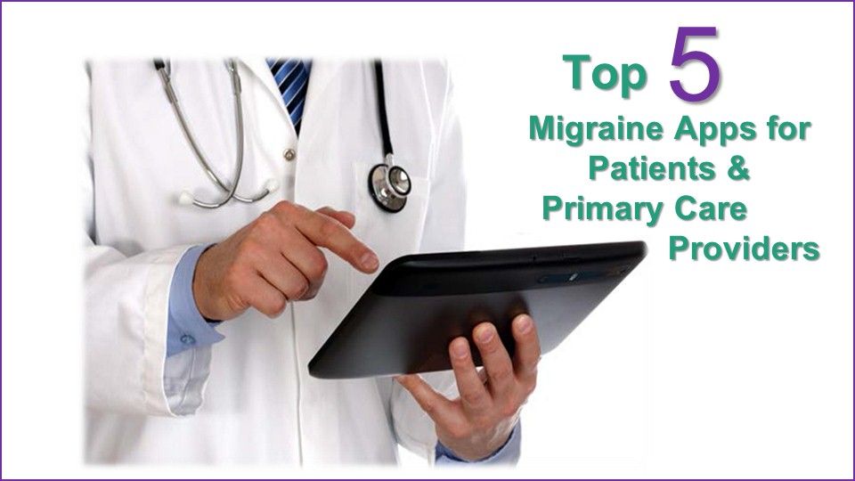 Top 5 Migraine Apps for PCPs and Patients, headache, mobile app