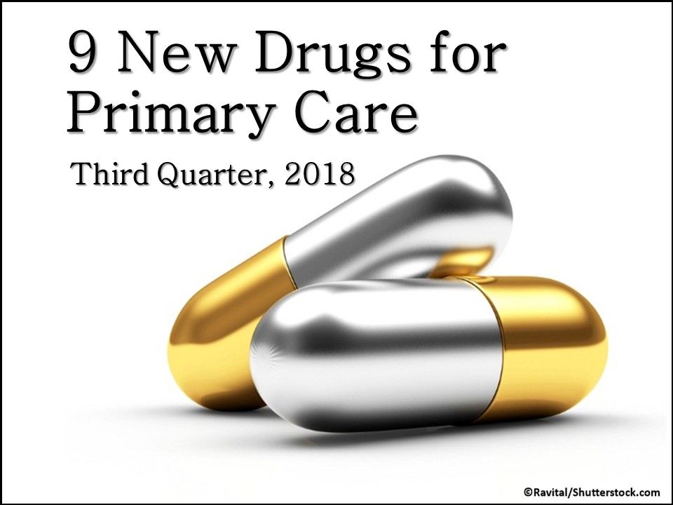 new FDA drugs approved for primary care, third quarter, medications