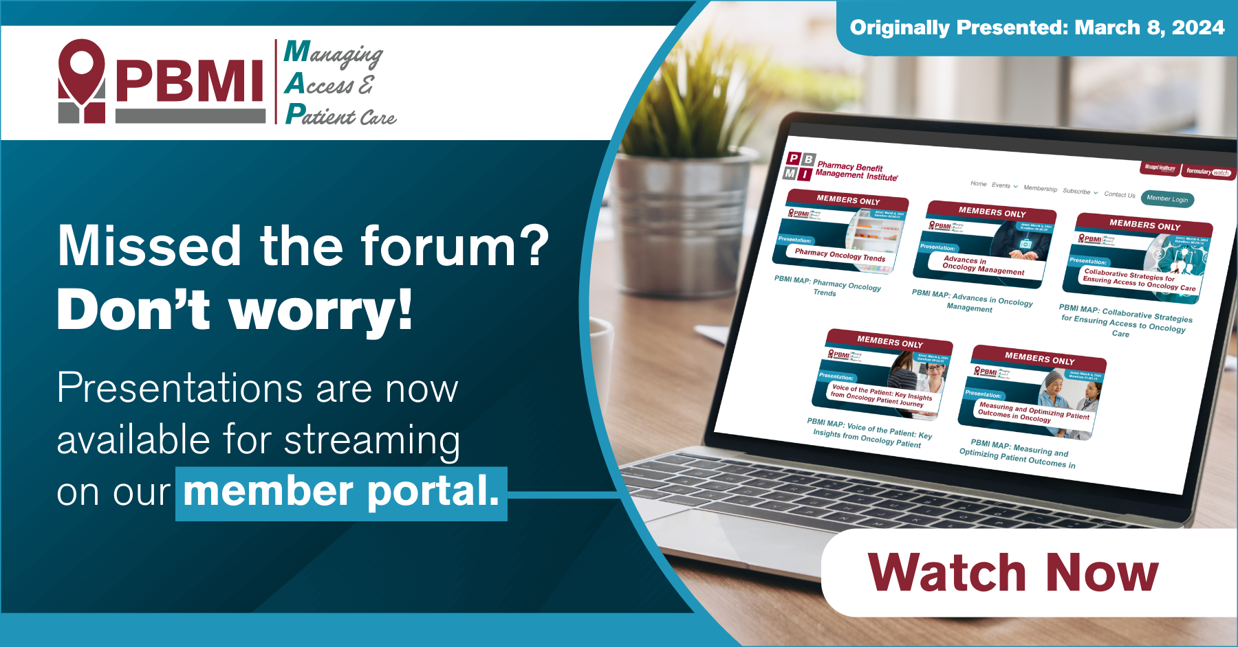 PBMI MAP: Managing Access & Patient Care forum is now available for streaming on our member portal!