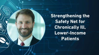 Strengthening the Safety Net for Chronically Ill, Lower-Income Patients