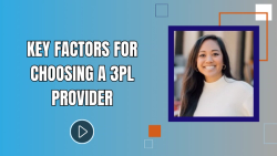 Key Factors for Choosing a 3PL Provider