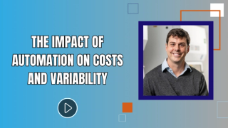 The Impact of Automation on Costs and Variability
