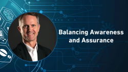 Balancing Awareness and Assurance