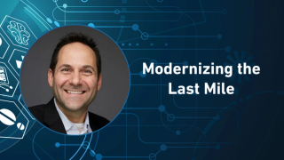 Modernizing the Last Mile