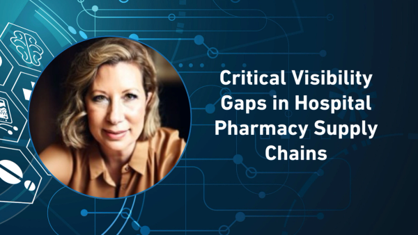 Critical Visibility Gaps in Hospital Pharmacy Supply Chains