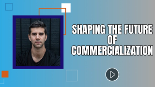 Shaping the Future of Commercialization
