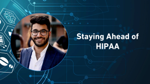 Staying Ahead of HIPAA