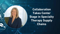 LogiPharma USA 2025: Collaboration Takes Center Stage in Specialty Therapy Supply Chains