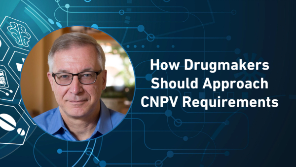 How Drugmakers Should Approach CNPV Requirements