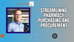 Streamlining Pharmacy Purchasing and Procurement 