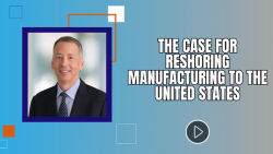 The Case for Reshoring Manufacturing to the United States