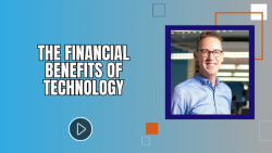 The Financial Benefits of Technology