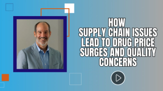 How Supply Chain Issues Lead to Drug Price Surges and Quality Concerns 