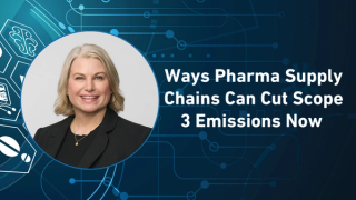Ways Pharma Supply Chains Can Cut Scope 3 Emissions Now