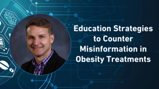 Education Strategies to Counter Misinformation in Obesity Treatments