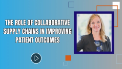 The Role of Collaborative Supply Chains in Improving Patient Outcomes