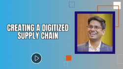 Creating a Digitized Supply Chain