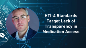 HTI-4 Standards Target Lack of Transparency in Medication Access