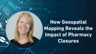 How Geospatial Mapping Reveals the Impact of Pharmacy Closures