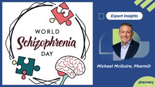 World Schizophrenia Day: One Pharmacist's Vision for Safer Schizophrenia Care