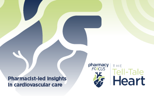 The Tell-Tale Heart: The Pharmacist's Cardiovascular Digest